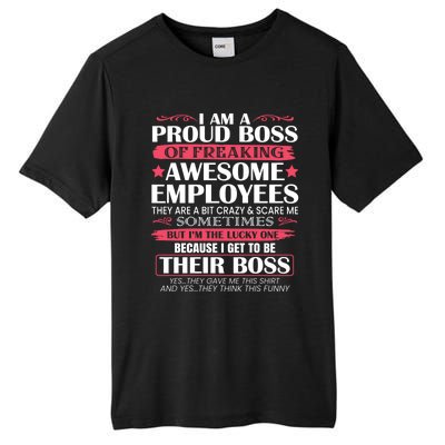 I Am A Proud Boss Of Freaking Awesome Employees Funny Boss Cute Gift Tall Fusion ChromaSoft Performance T-Shirt