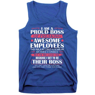 I Am A Proud Boss Of Freaking Awesome Employees Funny Boss Cute Gift Tank Top