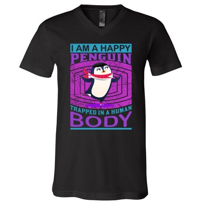 I Am A Happy Penguin Trapped In A Human Body V-Neck T-Shirt