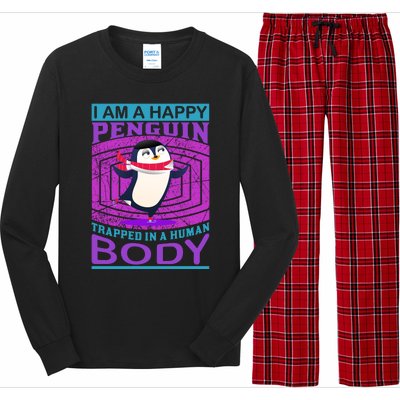 I Am A Happy Penguin Trapped In A Human Body Long Sleeve Pajama Set