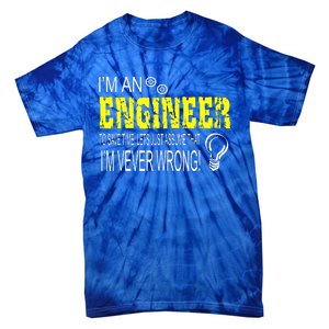 I Am An Engineer Tie-Dye T-Shirt