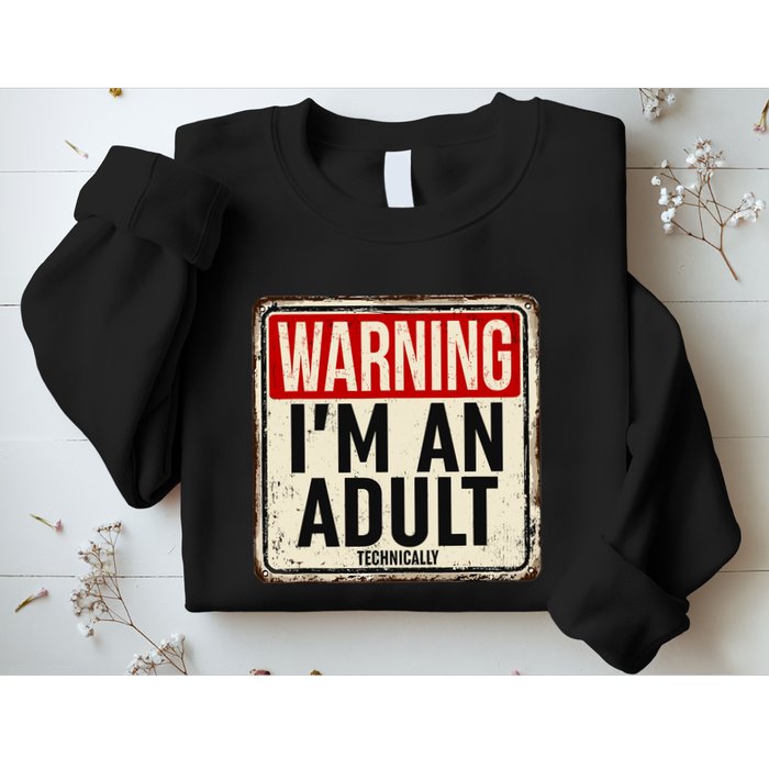 IM An Adult Technically Funny 18th Birthday 18 Year Old Sweatshirt