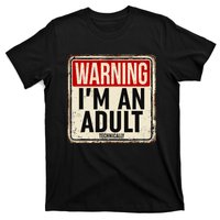 IM An Adult Technically Funny 18th Birthday 18 Year Old T-Shirt