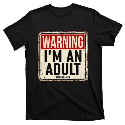 IM An Adult Technically Funny 18th Birthday 18 Year Old T-Shirt