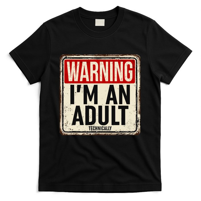 IM An Adult Technically Funny 18th Birthday 18 Year Old T-Shirt