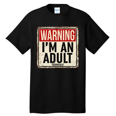 IM An Adult Technically Funny 18th Birthday 18 Year Old Tall T-Shirt