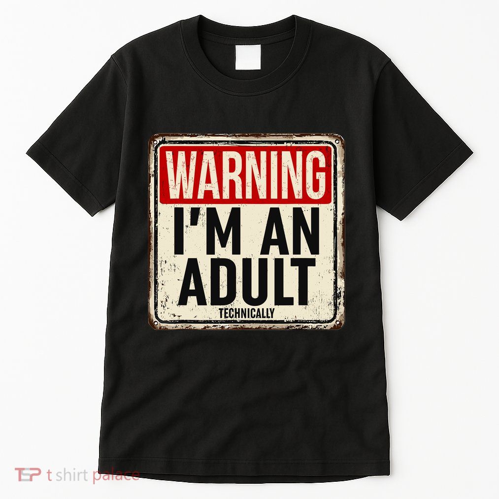 IM An Adult Technically Funny 18th Birthday 18 Year Old Tall T-Shirt