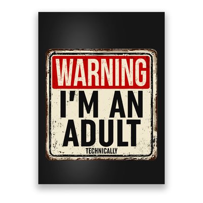 IM An Adult Technically Funny 18th Birthday 18 Year Old Poster