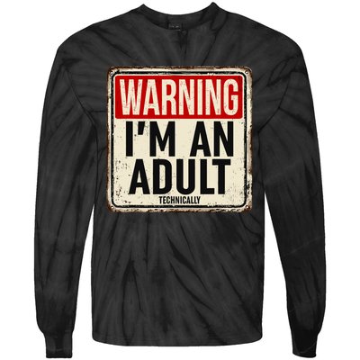 IM An Adult Technically Funny 18th Birthday 18 Year Old Tie-Dye Long Sleeve Shirt