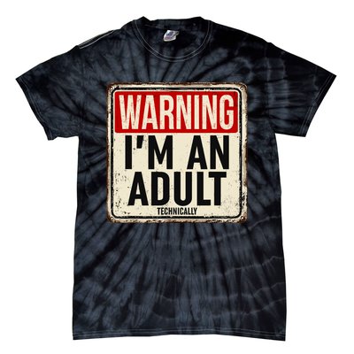 IM An Adult Technically Funny 18th Birthday 18 Year Old Tie-Dye T-Shirt