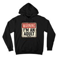 IM An Adult Technically Funny 18th Birthday 18 Year Old Tall Hoodie