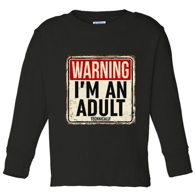 IM An Adult Technically Funny 18th Birthday 18 Year Old Toddler Long Sleeve Shirt