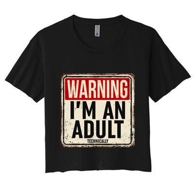IM An Adult Technically Funny 18th Birthday 18 Year Old Crop Top