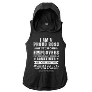 I Am A Proud Boss Of Stubborn Employees They Are Bit Crazy Great Gift Ladies PosiCharge Tri-Blend Wicking Draft Hoodie Tank