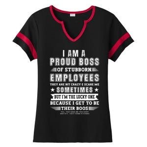 I Am A Proud Boss Of Stubborn Employees They Are Bit Crazy Great Gift Ladies Halftime Notch Neck Tee