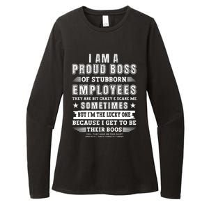 I Am A Proud Boss Of Stubborn Employees They Are Bit Crazy Great Gift Womens CVC Long Sleeve Shirt