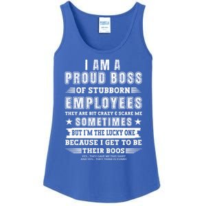 I Am A Proud Boss Of Stubborn Employees They Are Bit Crazy Great Gift Ladies Essential Tank