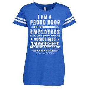 I Am A Proud Boss Of Stubborn Employees They Are Bit Crazy Great Gift Enza Ladies Jersey Football T-Shirt