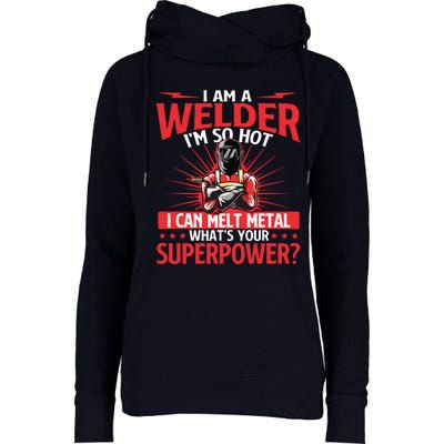 I Am A Welder What's Your Superpower Welding Ironworker Womens Funnel Neck Pullover Hood