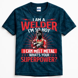 I Am A Welder What's Your Superpower Welding Ironworker Kids Tie-Dye T-Shirt