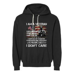 I Am A Veteran I Love Freedom My Country Funny Veteran Gift Garment-Dyed Fleece Hoodie