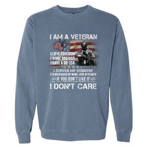 I Am A Veteran I Love Freedom My Country Funny Veteran Gift Garment-Dyed Sweatshirt