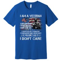 I Am A Veteran I Love Freedom My Country Funny Veteran Gift Premium T-Shirt