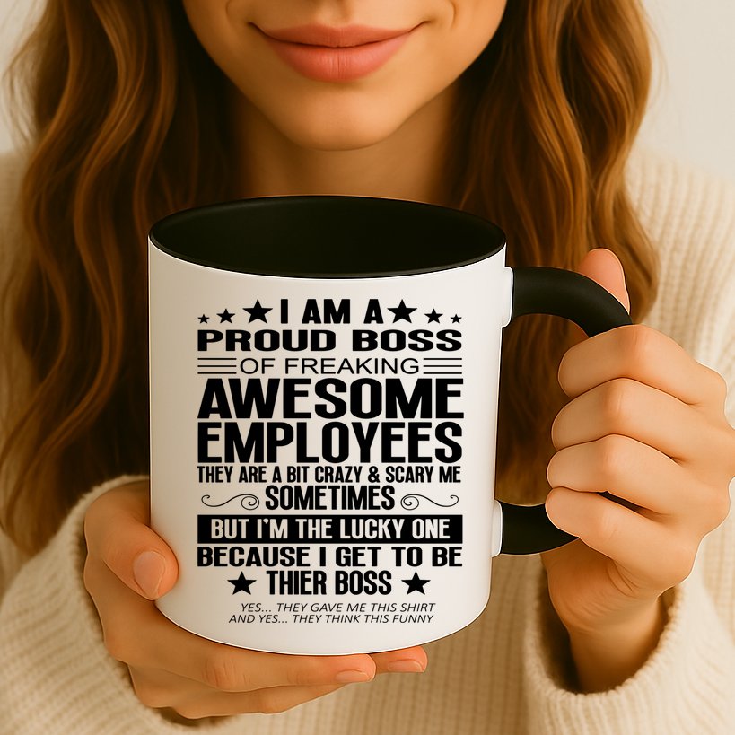 I Am A Proud Boss Of Freaking Awesome Employees Funny Boss Gift Mug
