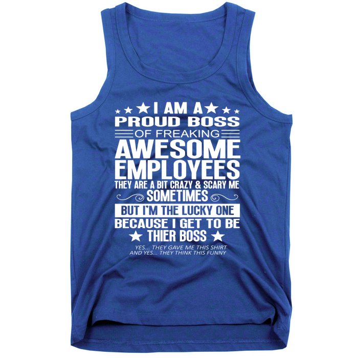 I Am A Proud Boss Of Freaking Awesome Employees Funny Boss Gift Tank Top