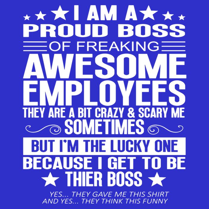 I Am A Proud Boss Of Freaking Awesome Employees Funny Boss Gift Toddler T-Shirt