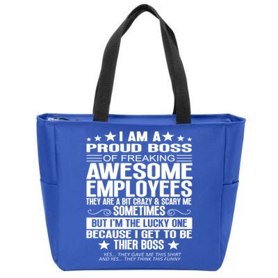I Am A Proud Boss Of Freaking Awesome Employees Funny Boss Gift Zip Tote Bag