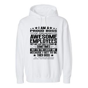 I Am A Proud Boss Of Freaking Awesome Employees Funny Boss Gift Garment-Dyed Fleece Hoodie