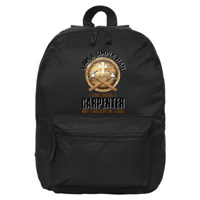I Am A Simple Man I Love Being A Carpenter Believe In Jesus 16 in Basic Backpack