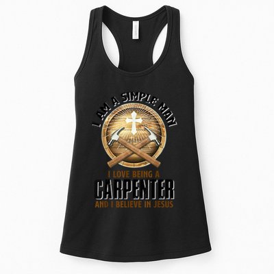 I Am A Simple Man I Love Being A Carpenter Believe In Jesus Womens Tank Top