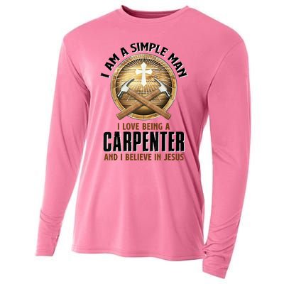 I Am A Simple Man I Love Being A Carpenter Believe In Jesus Cooling Performance Long Sleeve Crew