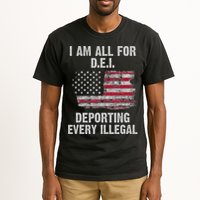 I Am All For Dei Deporting Every Illegal Tall T-Shirt