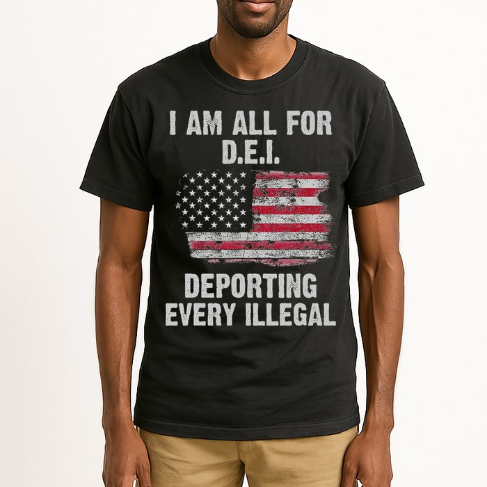 I Am All For Dei Deporting Every Illegal Tall T-Shirt