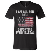 I Am All For Dei Deporting Every Illegal V-Neck T-Shirt
