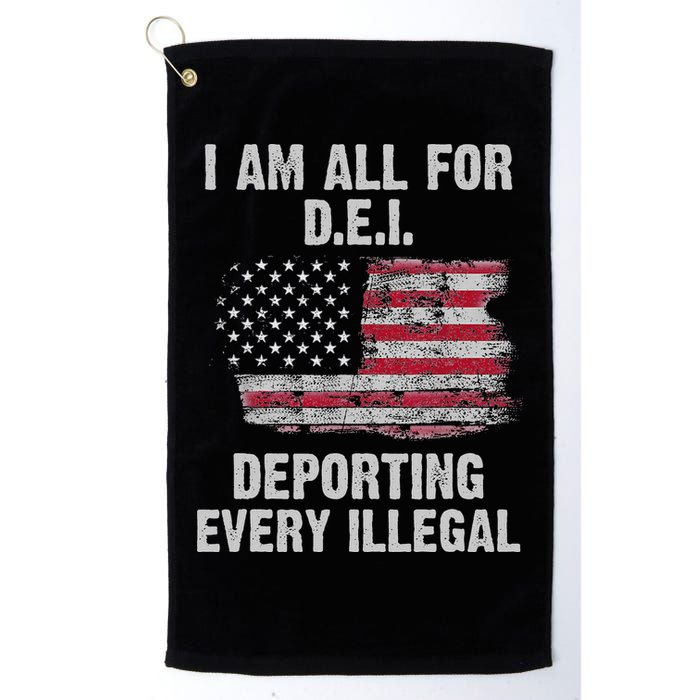 I Am All For Dei Deporting Every Illegal Golf Towel