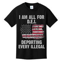 I Am All For Dei Deporting Every Illegal Kids T-Shirt