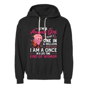 Im A August Afro Black Queen Leo Virgo Birthday Meaningful Gift Garment-Dyed Fleece Hoodie