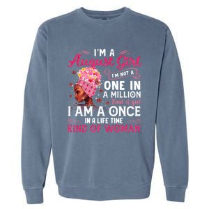 Im A August Afro Black Queen Leo Virgo Birthday Meaningful Gift Garment-Dyed Sweatshirt