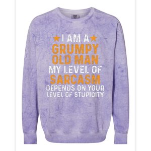 I Am A Grumpy Old Man My Level Of Sarcasm Colorblast Crewneck Sweatshirt