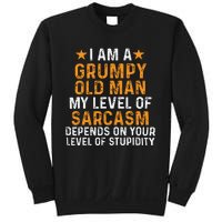 I Am A Grumpy Old Man My Level Of Sarcasm Sweatshirt