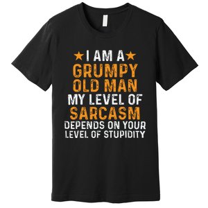 I Am A Grumpy Old Man My Level Of Sarcasm Premium T-Shirt