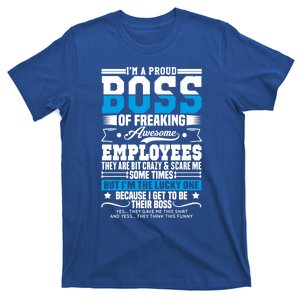 I Am A Proud Boss Of Freaking Awesome Employees Boss Meaningful Gift T-Shirt