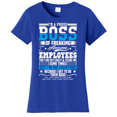 I Am A Proud Boss Of Freaking Awesome Employees Boss Meaningful Gift Women's T-Shirt