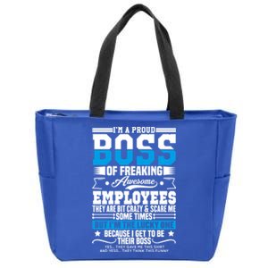 I Am A Proud Boss Of Freaking Awesome Employees Boss Meaningful Gift Zip Tote Bag