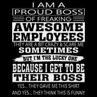 I Am A Proud Boss Of Freaking Awesome Employees Womens T-Shirt