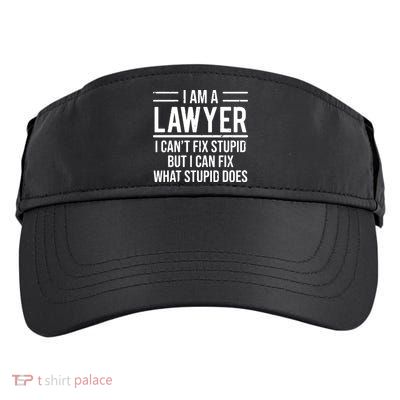 I Am A Lawyer I Cant Fix Stupid Funny Attorney Adult Drive Performance Visor